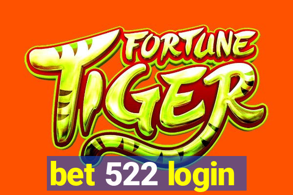 bet 522 login